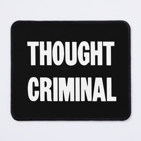 Item preview, Thought Criminal designed and sold by Good-Looking Corpse.