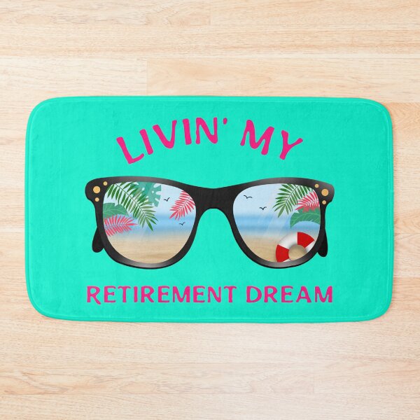 Item preview, Livin' My Retirement Dream designed and sold by BubbaCool.