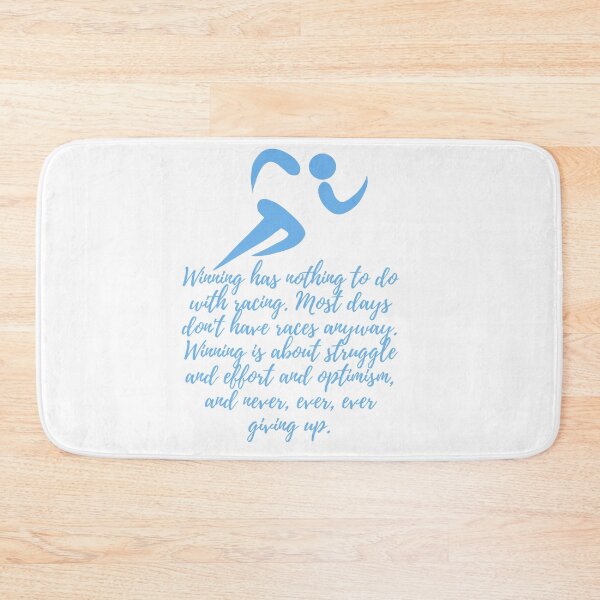 Item preview, Winning has nothing to do with racing. Most days don't have races anyway. Winning is about struggle and effort and optimism, and never, ever, ever giving up - blue designed and sold by BlueThrow.
