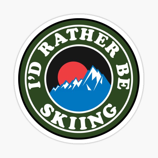 Item preview, I'D RATHER BE Skiing Mountain Mountains ID SKI Skis Silhouette Snowboard Snowboarding designed and sold by DESTINATIONS DECAL.
