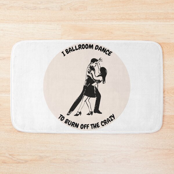 Item preview, I ballroom dance to burn off the crazy design designed and sold by YuneDesigns.