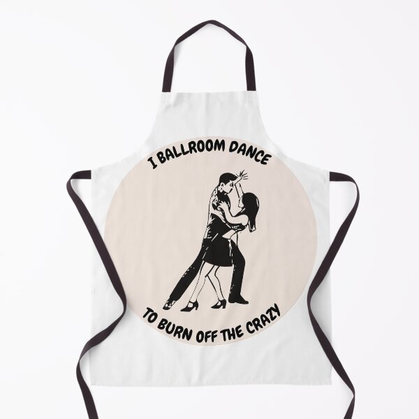 Item preview, I ballroom dance to burn off the crazy design designed and sold by YuneDesigns.