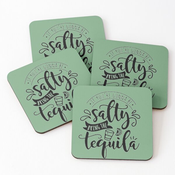 Item preview, If You're Gonna Be Salty Bring The Tequila designed and sold by chanat3659.