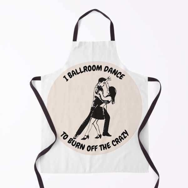 Item preview, I ballroom dance to burn off the crazy design designed and sold by YuneDesigns.