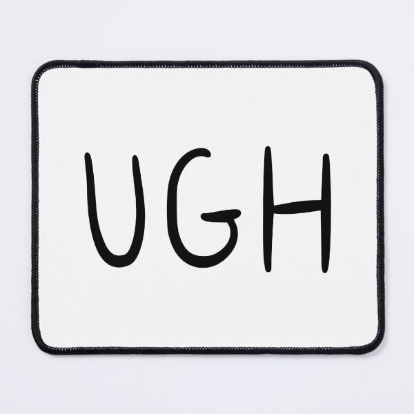 Item preview, Ugh designed and sold by quoteedesigns.