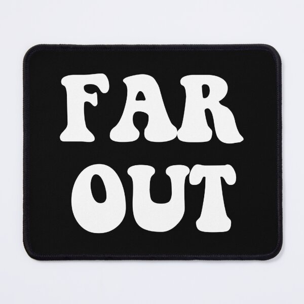 Item preview, Far Out designed and sold by Good-Looking Corpse.