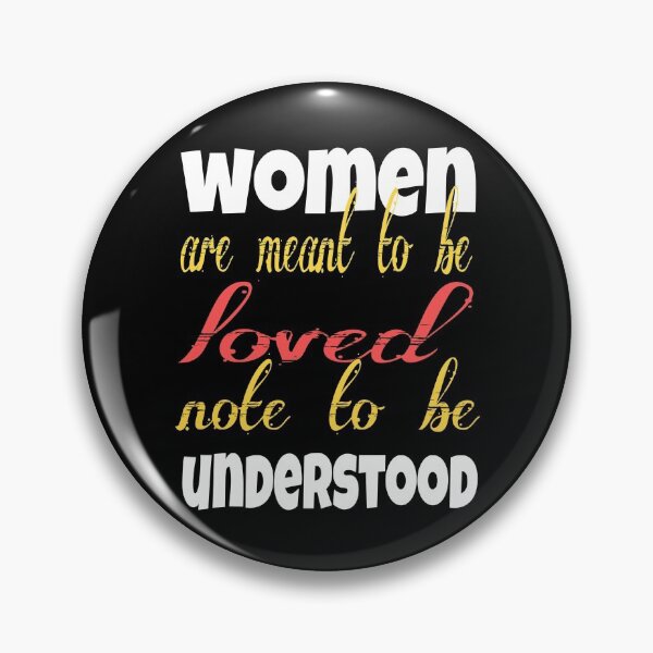 Item preview, Women are meant to be loved not to be understood T-shirt designed and sold by Unique styl  DeSigNe.