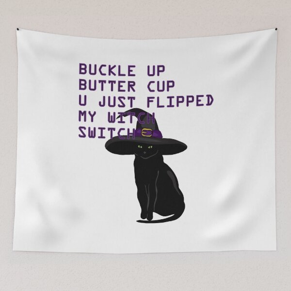 Item preview, Buckle Up Buttercup You Just Flipped My Witch Switch designed and sold by bahicharafe.