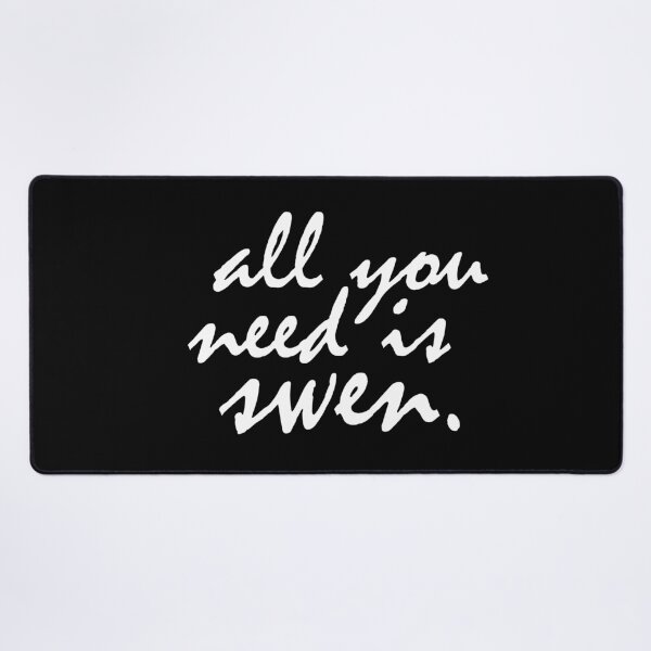 Item preview, All you need is SWEN. (white) designed and sold by Minuik.