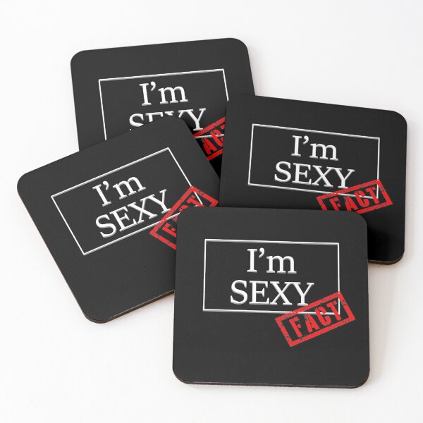 Item preview, I'm sexy, fact designed and sold by EdgyDesignForU.