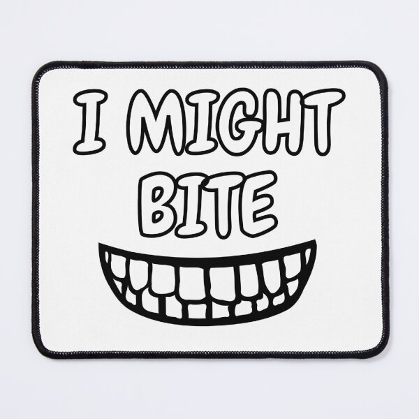 Item preview, Copy of I might bite designed and sold by MariiaCreation.
