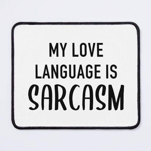 Item preview, My Love Language Is Sarcasm designed and sold by quoteedesigns.