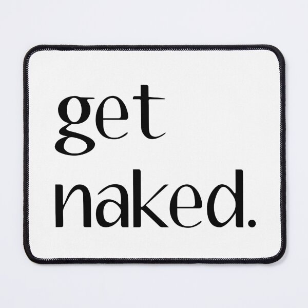 Item preview, get naked. designed and sold by quoteedesigns.