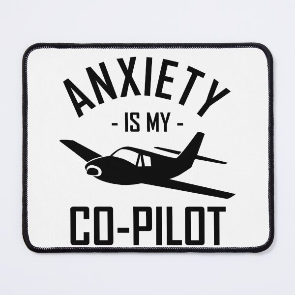 Item preview, Anxiety Is My Co-Pilot designed and sold by SpaceBandidos.
