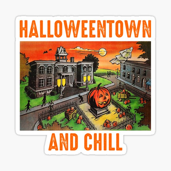 Halloweentown And Chill - Halloween Costumes Sticker