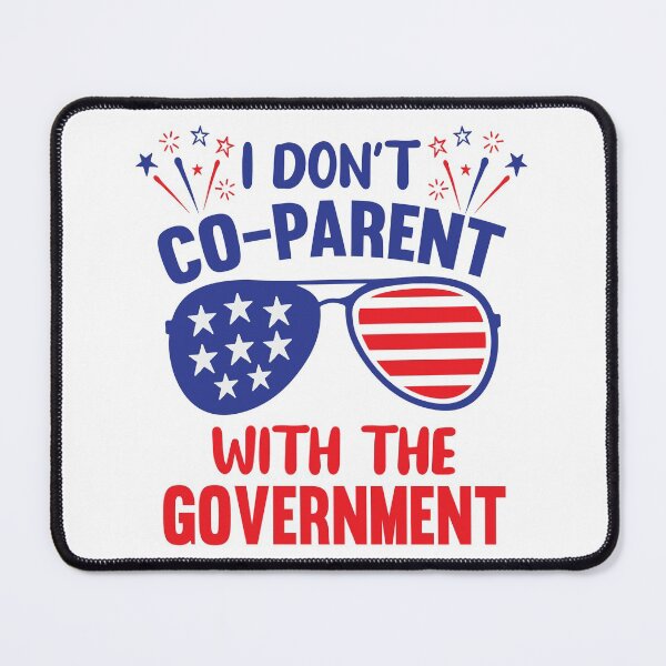 Item preview, I Dont Co Parent With The Government designed and sold by AmethystMurad.
