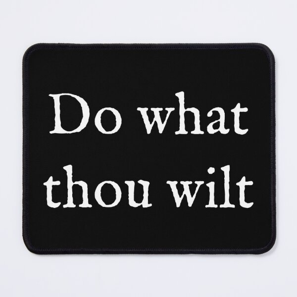 Item preview, Do What Thou Wilt designed and sold by Good-Looking Corpse.