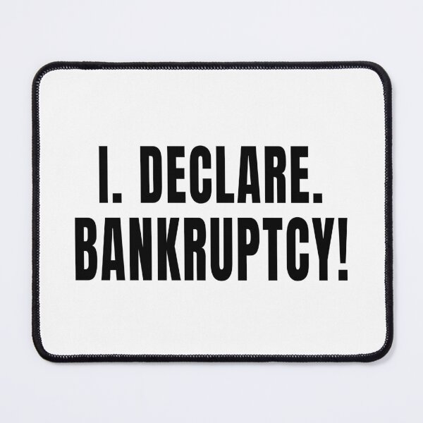 Item preview, I Declare Bankruptcy designed and sold by quoteedesigns.