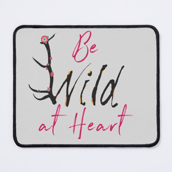 Item preview, Be Wild at Heart designed and sold by designbyjodyb.