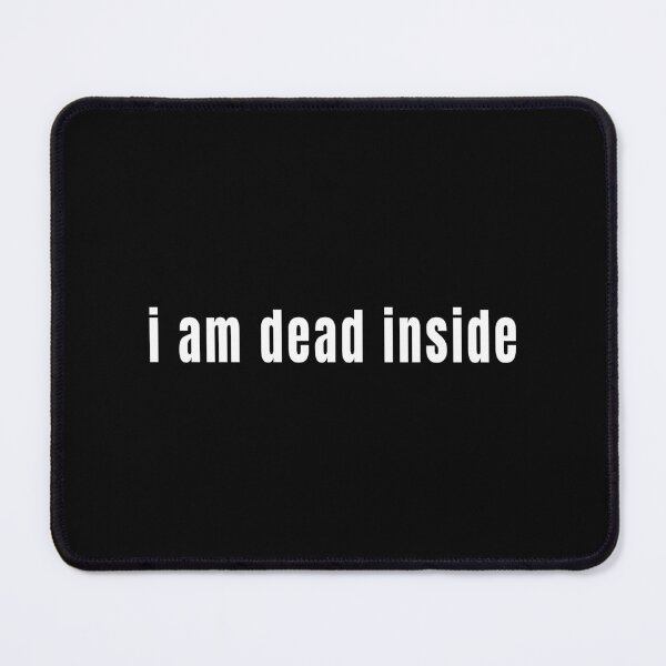 Item preview, I Am Dead Inside (Black) designed and sold by quoteedesigns.