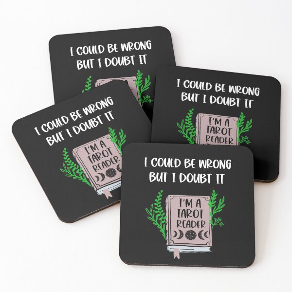 Item preview, I could be wrong but I doubt it I’m a tarot reader- Tarot reader designed and sold by Designs Of all kinds.