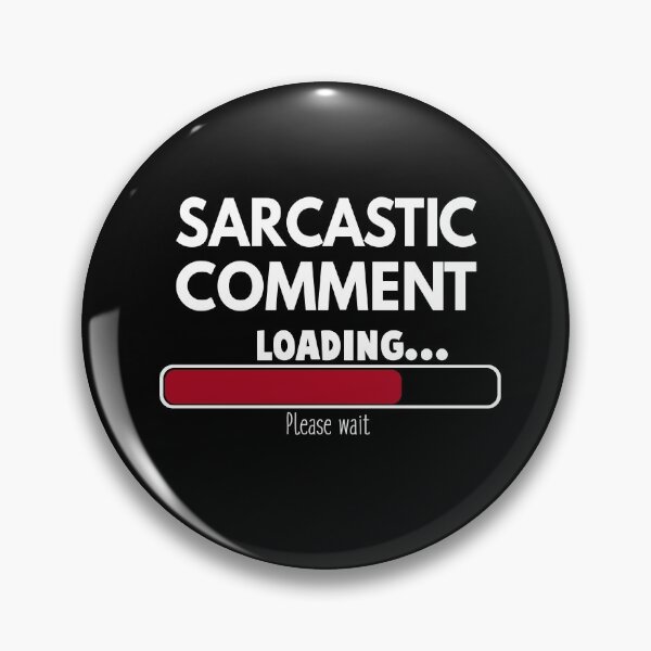 Item preview, Sarcastic Comment Loading designed and sold by ZiesMerch.
