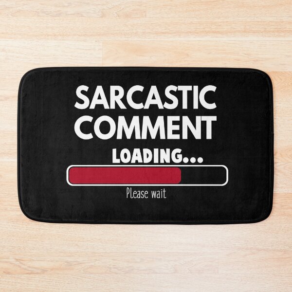 Item preview, Sarcastic Comment Loading designed and sold by ZiesMerch.
