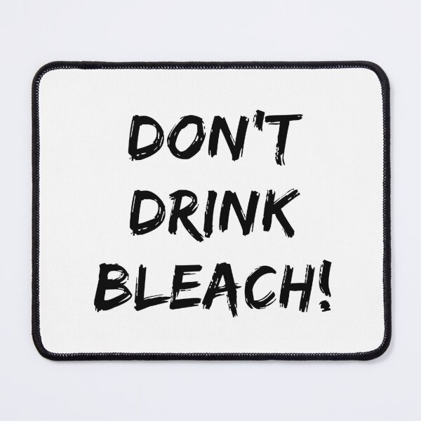 Item preview, Don't Drink Bleach designed and sold by quoteedesigns.
