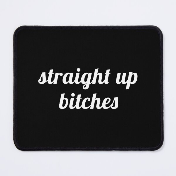 Item preview, Straight up Bitches (Black) designed and sold by quoteedesigns.