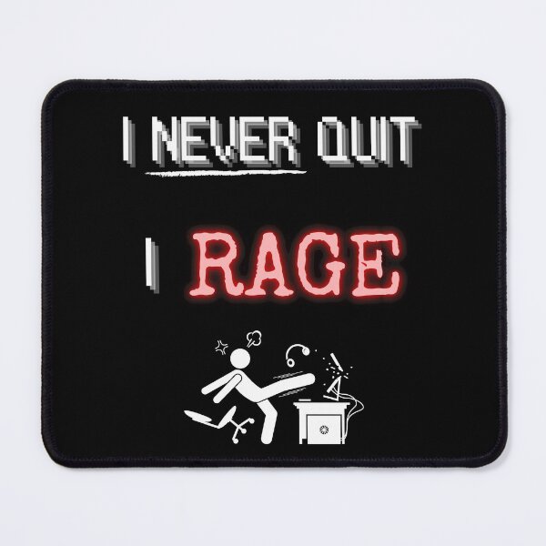 Item preview, I Never Quit I Rage Quit - Gamer Rage designed and sold by For the love of Pixels.