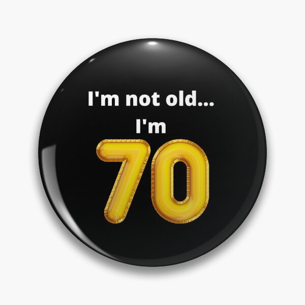 Item preview, I'm not old... I'm 70 designed and sold by DylanJones1.