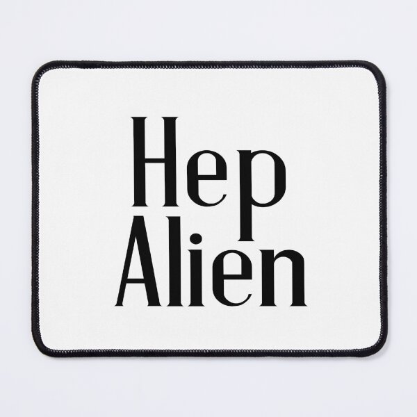 Item preview, Hep Alien designed and sold by quoteedesigns.