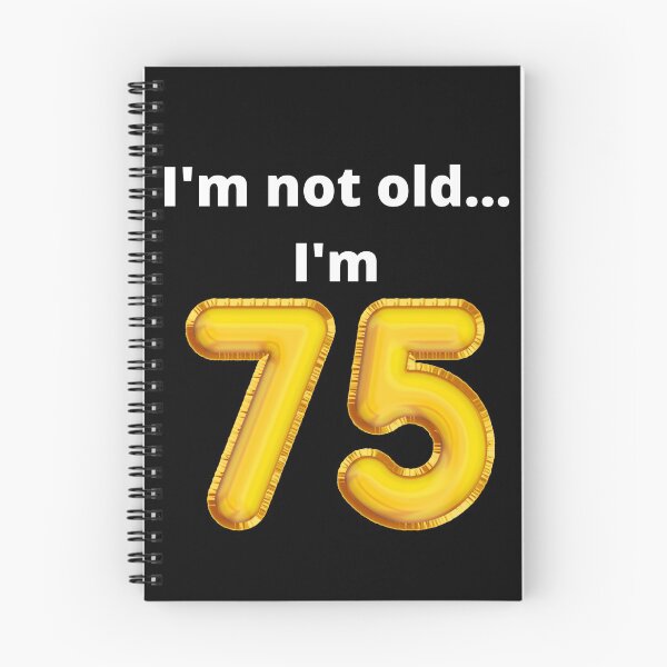 Item preview, I'm not old... I'm 75 designed and sold by DylanJones1.