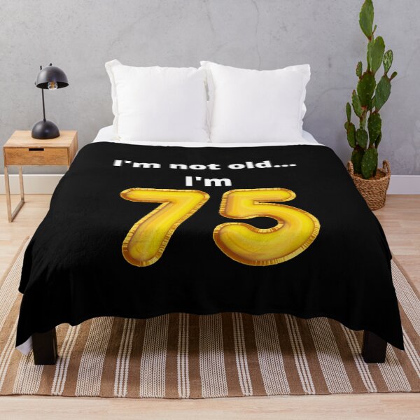 Item preview, I'm not old... I'm 75 designed and sold by DylanJones1.