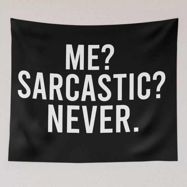 Item preview, Me Sarcastic Never designed and sold by BRILMO.