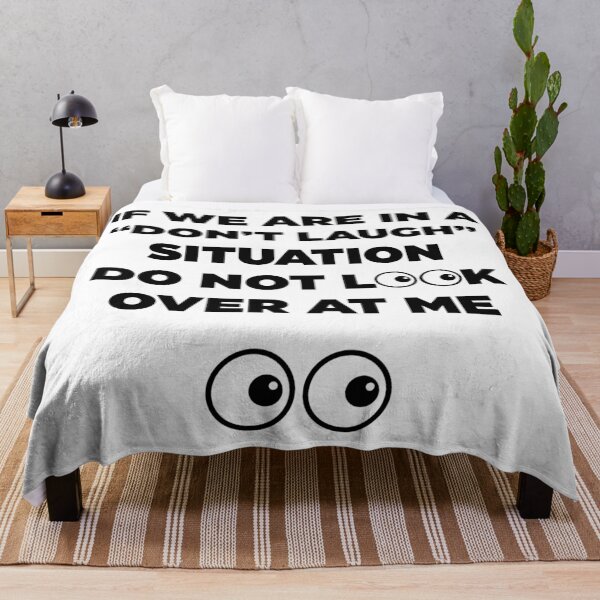 Item preview, If We Are In a Don't Laugh Situation Do Not Look Over At Me designed and sold by Rami Khalifah.