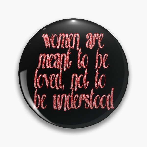 Item preview, Women are meant to be loved not to be understood T-shirt designed and sold by Unique styl  DeSigNe.