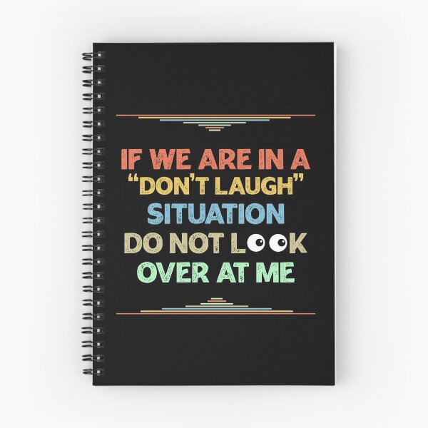 Item preview, If We Are In a Don't Laugh Situation Do Not Look Over At Me  designed and sold by Rami Khalifah.