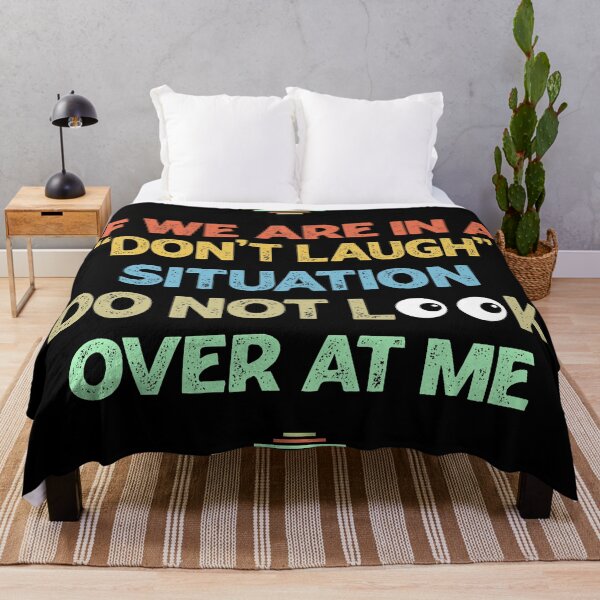 Item preview, If We Are In a Don't Laugh Situation Do Not Look Over At Me designed and sold by Rami Khalifah.