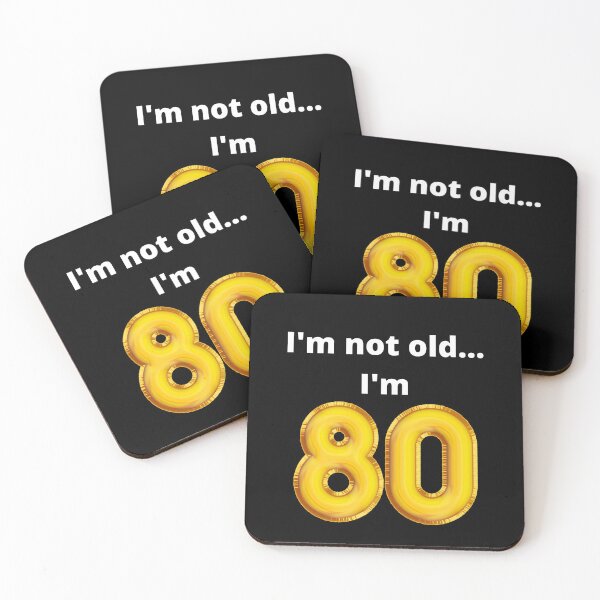 Item preview, I'm not old... I'm 80 designed and sold by DylanJones1.