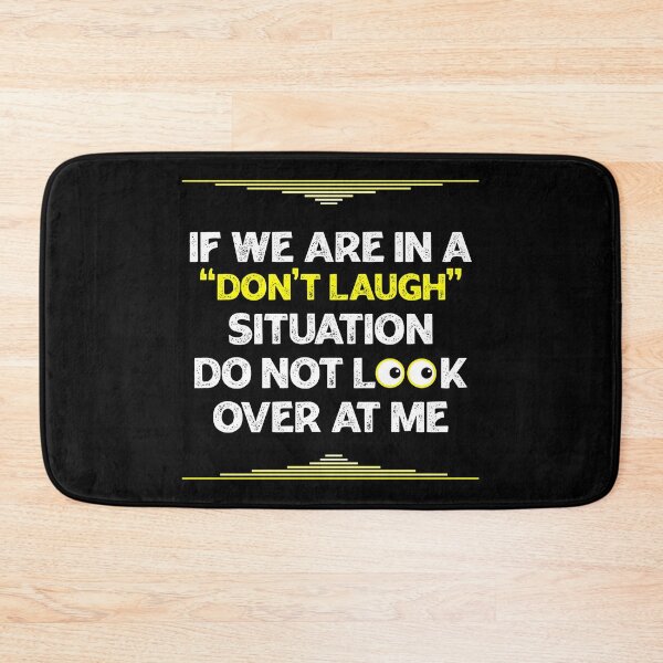 Item preview, If We Are In a Don't Laugh Situation Do Not Look Over At Me  designed and sold by Rami Khalifah.