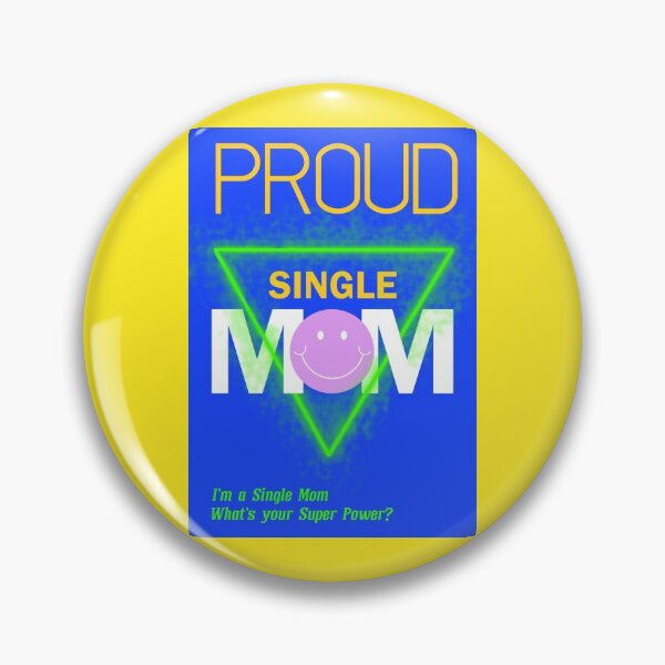 Item preview, Proud Single Mom  designed and sold by vidyaroul.