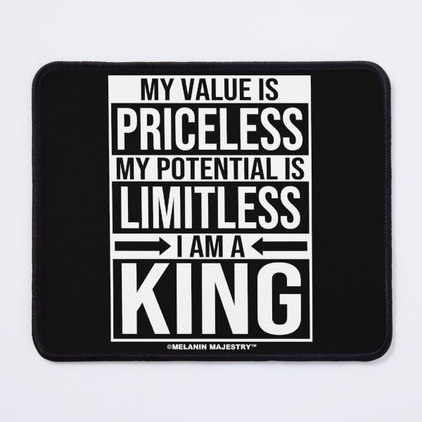 Item preview, My Value Is Priceless, I Am A King designed and sold by RLYGR8.