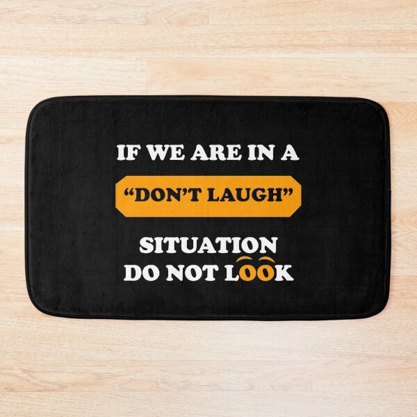 Item preview, If We Are In a Don't Laugh Situation Do Not Look Over At Me  designed and sold by Rami Khalifah.