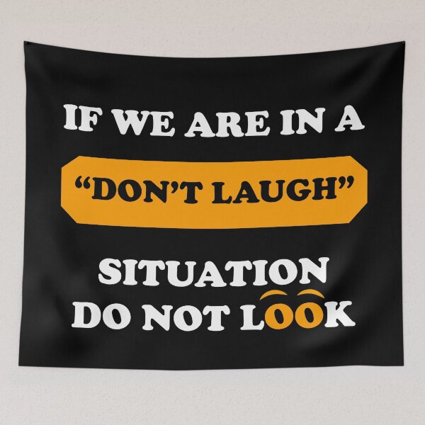 Item preview, If We Are In a Don't Laugh Situation Do Not Look Over At Me  designed and sold by Rami Khalifah.