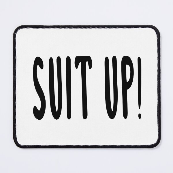 Item preview, Suit Up! HIMYM Quote designed and sold by quoteedesigns.