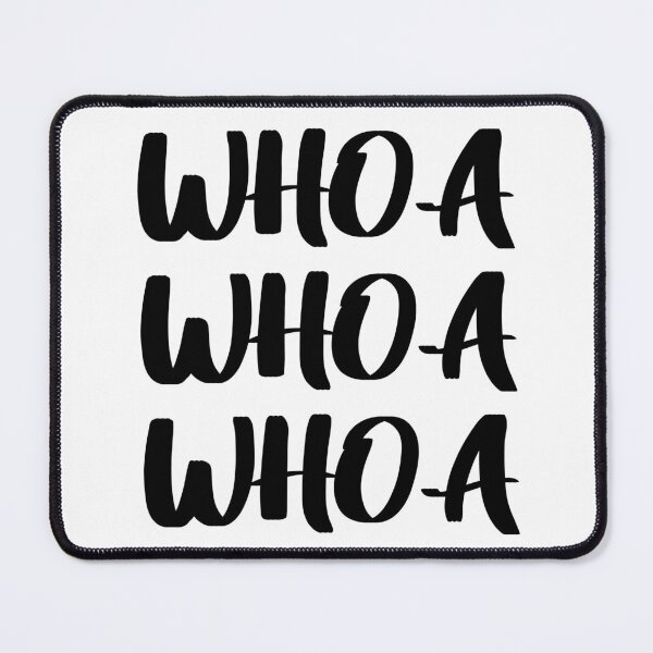 Item preview, Whoa Whoa Whoa designed and sold by quoteedesigns.