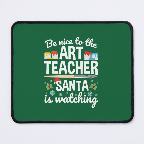 Item preview, Art Teacher Christmas Funny Quote Santa Is Watching designed and sold by jaygo.