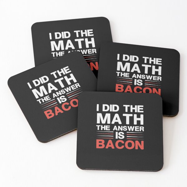 Item preview, I Did the Math the Answer Is Bacon Humor Math Student Gift Idea / Math Lover Gift for Christmas designed and sold by Chamssou.