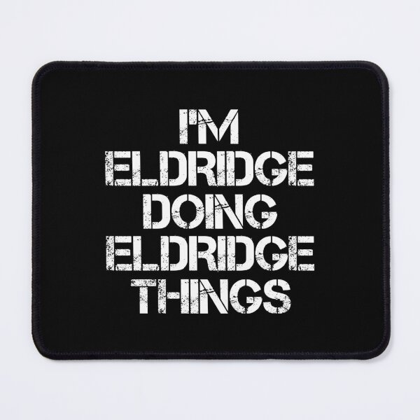 Item preview, Eldridge Name T Shirt - I'm Eldridge Doing Eldridge Things Name Gift Item Tee designed and sold by ccombercor.